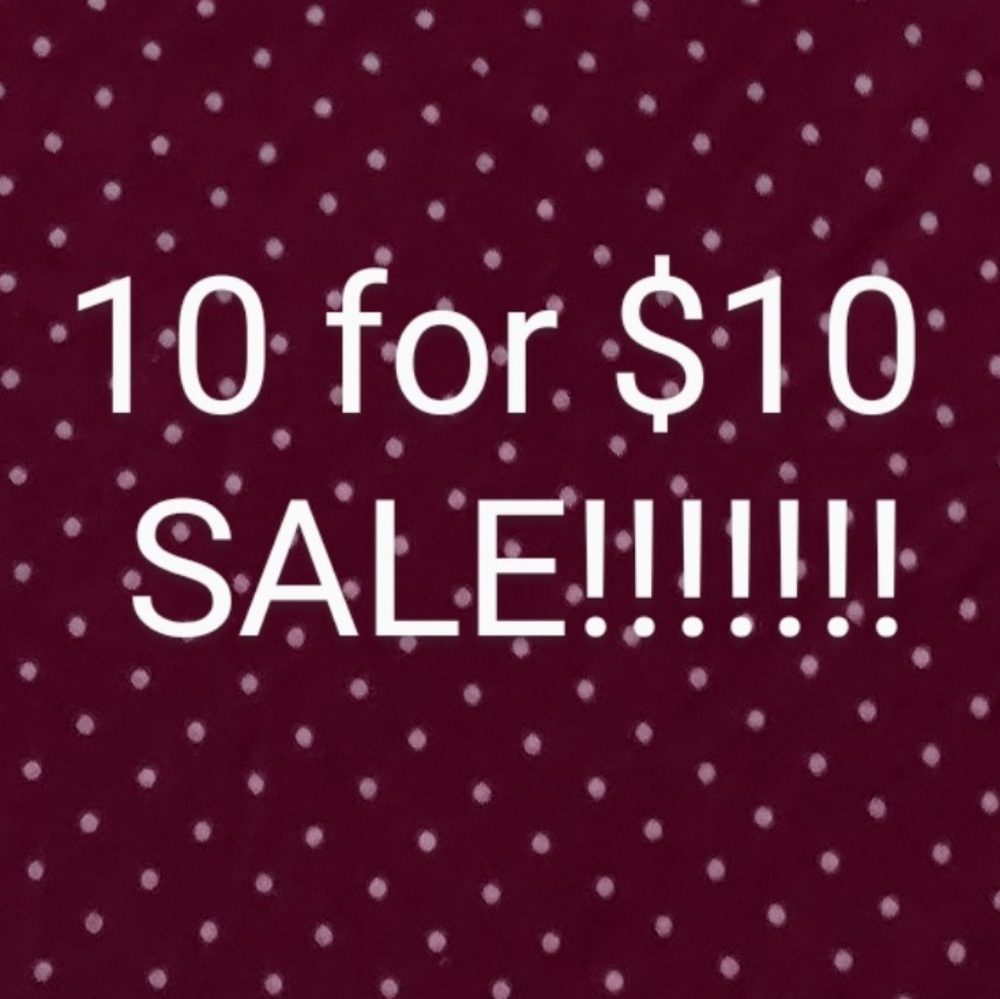10 for $10 sale!!!!